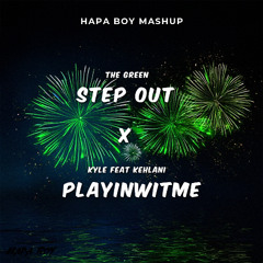 Step Out x Playinwitme (Hapa Boy Mashup)