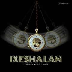 3. iXesha Lam' (Feat. Nomzane. K & Stozee).mp3