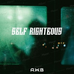 Self Righteous - AWB (Bryson Tiller Cover)