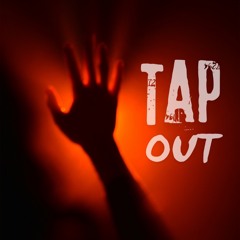 TAP OUT