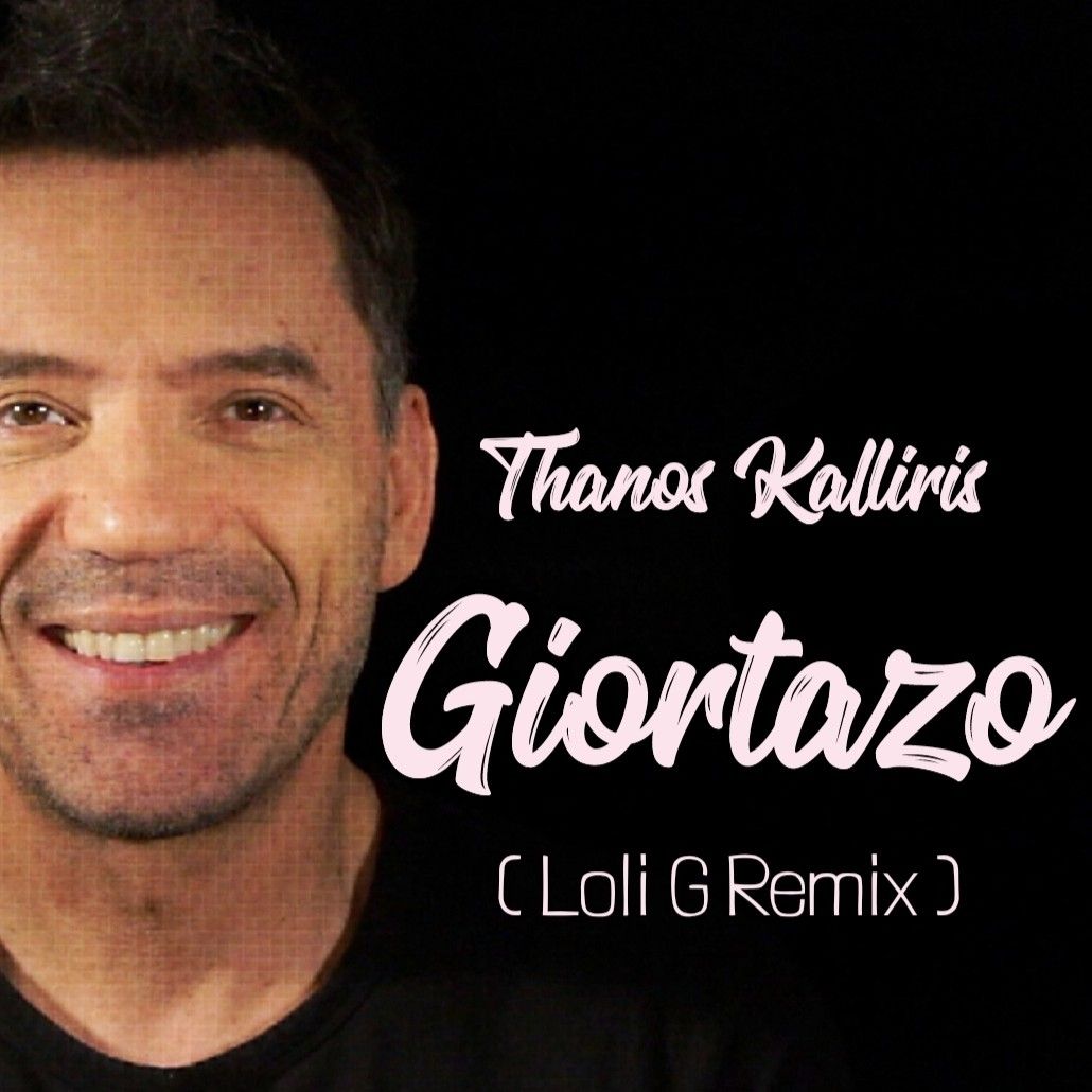 Thanos Kalliris - Giortazo (Loli G Remix).mp3