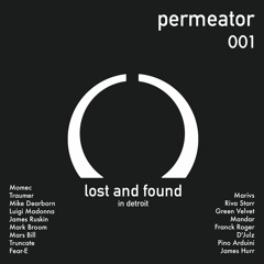 Lost and Found in Detroit 001 [Permeator]