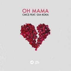Oh Mama (feat. Gia Koka)