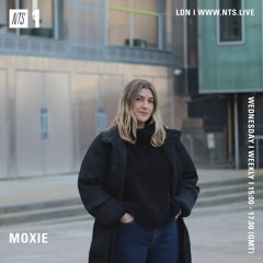 Moxie On NTS Radio (07.12.22)