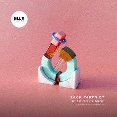 PREMIERE: Jack District - Keep On Change [Blur Records]