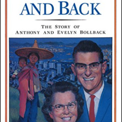 Read KINDLE 🖊️ To China and Back: The Story of Anthony and Evelyn Bollback (The Jaff