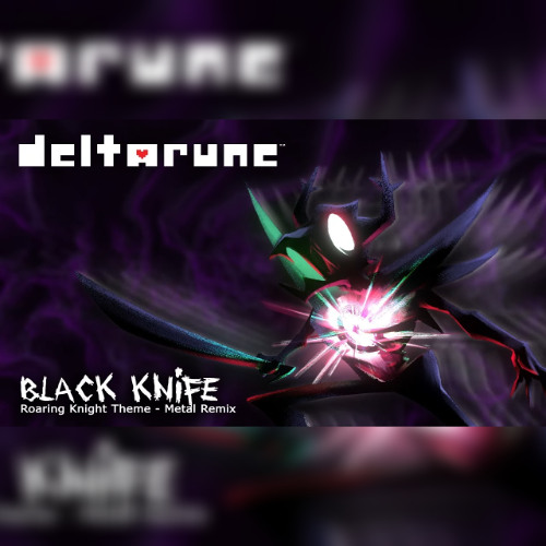 Deltarune - Black Knife [Roaring Knight's Theme] [Metal Remix by NyxTheShield]