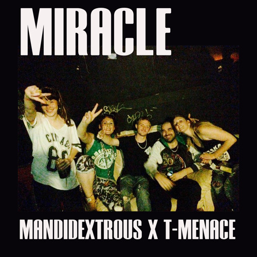 Miracle Mandidextrous X T - Menace D&B (Free download)