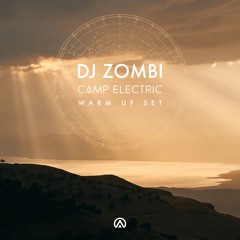 DJ ZOMBI for Camp Electric - Warm Up Set