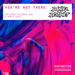 You're Not There (Extended Mix)