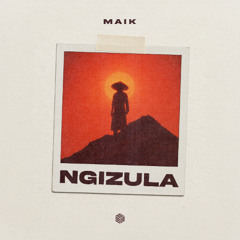 MAIK - Ngizula