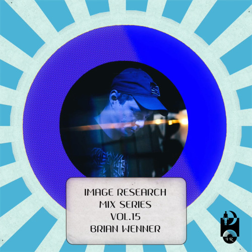 Image Research Mix Series Vol. 15 - Brian Wenner 10-31-2023