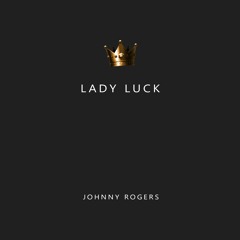 Lady Luck (Prod. LCS x Jurrivh)