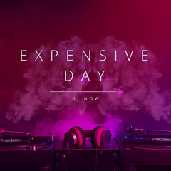 Expensive Day