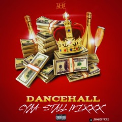 DANCEHALL CYAA STALL MIXXX By J2MO