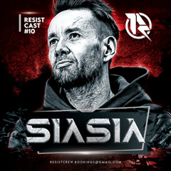 RESISTCAST#10 - [ SIASIA ]