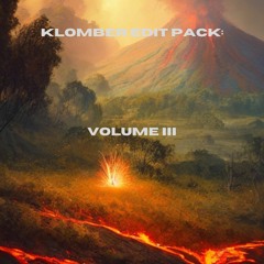 Klomber Edit Pack "VOLUME III" (Support: ELUSID, Wilco Beats, XWX, DirtySnatcha)