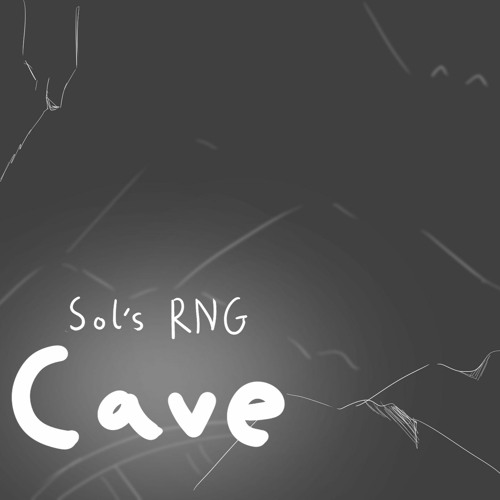 Cave [Sol's RNG OST] (Re-upload)