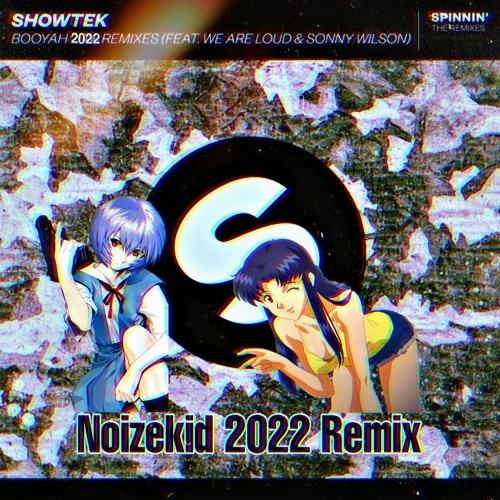 Stream Showtek - Booyah (Noizekid 2022 Bubbling Remix) by Noizekid2.0