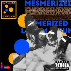 MESMERIZED W/ REALIST