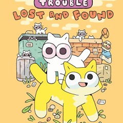 PDF_⚡ Housecat Trouble: Lost and Found: (A Graphic Novel)