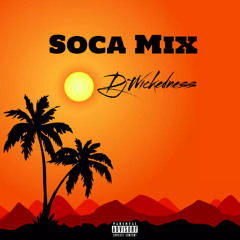 Soca Mix DjWickedness 2025-2024