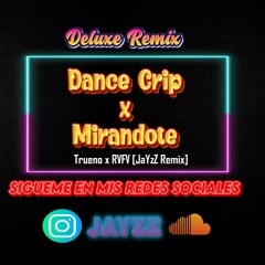 Dance Crip X Mirandote (Deluxe Remix) JaYzZ