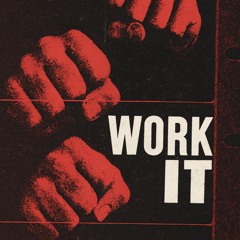 Work It