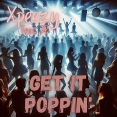 Get It Poppin' Feat. JP