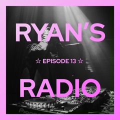 Ryan's Radio ☆ 13 (Girls Mix)