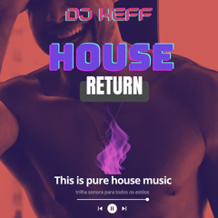 HOUSE RETURN     Dj Keff