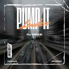PUMP IT LOUDER