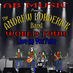 The Andrew  Borderick Band 'WORLD TOUR' Part 1