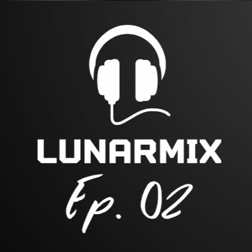 LunarMix Ep. 02