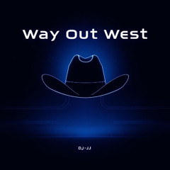 Way Out West