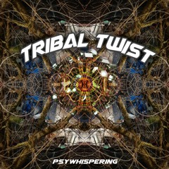 PsyWhispering - Tribal Twist_PREVIEW
