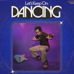 Let’s Keep On Dancing