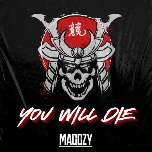 MAGGZY - YOU WILL DIE (Free Download)
