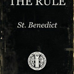 [Access] [KINDLE PDF EBOOK EPUB] The Rule of St. Benedict by  St. Benedict,PlanetMonk Books,Boniface