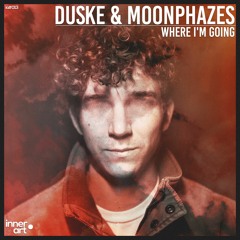 Duske & Moonphazes - Where I'm Going (Radio Edit) [FREE DOWNLOAD C/ EXTENDED INCLUSO]