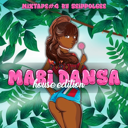 MARI DANSA #4 MIXTAPE HOUSE EDITION