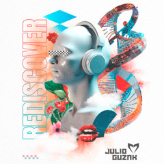 Dj Julio Guzak - REDISCOVER - Special Setmix