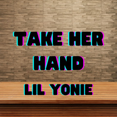 Take Her Hand