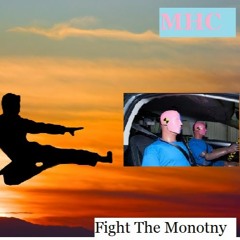 Fight The Monotny