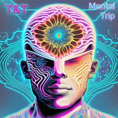 T&T (Topher vs Trippy) - Mental Trip