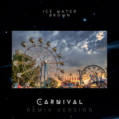 Kanye West Carnival (Remix) - Ice Water Brown