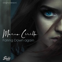 Marco Cirillo - Falling Down Again (Original Version)