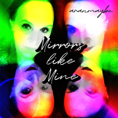 Mirrors Like Mine (Acoustic Mix)