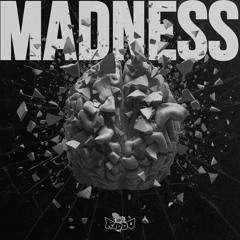 Madness