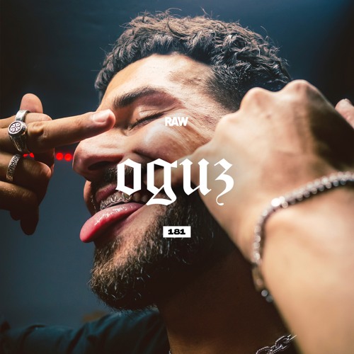 RAWCAST181 • OGUZ